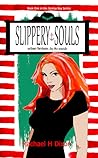 Slippery Souls by Rachael H. Dixon