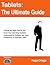 Tablets: The Ultimate Guide