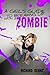 A Girl's Guide to Breaking Up with a Zombie by Richard P. Denney