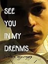 See you in my dreams See you in my dreams