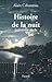 Histoire de la nuit (French Edition)