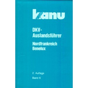 Dkv Auslandsführer 6: Nordfrankreich, Benelux