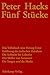 Fünf Stücke (Das Volksbuch vom Herzog Ernst - Eröffnung des indischen Zeitalters - Die Schlacht bei Lobositz - Der Müller von Sanssouci - Die Sorgen und die Macht)