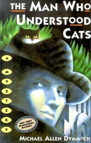 The Man Who Understood Cats (Jack Caleb & John Thinnes, #1)