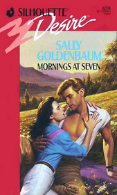 Mornings At Seven (Silhouette Desire, No 659)