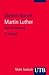 Martin Luther. Eine Einführ...