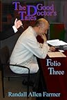 The Good Doctor's Tales Folio Three