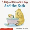 A Bug, a Bear, and a Boy and the Bath