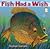 Fish Had a Wish (I Like to Read)