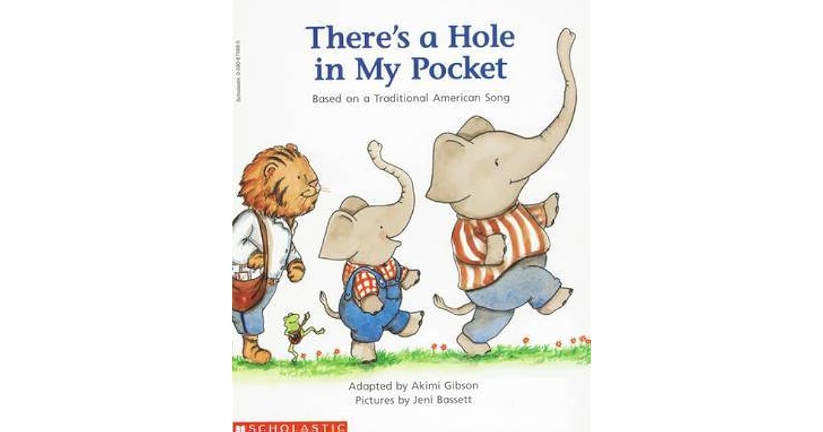 There's A Hole In My Pocket by Akimi Gibson