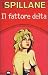 Il fattore Delta by Mickey Spillane Il fattore Delta by Mickey Spillane