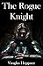 The Rogue Knight by Vaughn Heppner