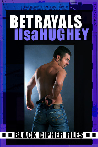 Betrayals (Black Cipher Files, #2)