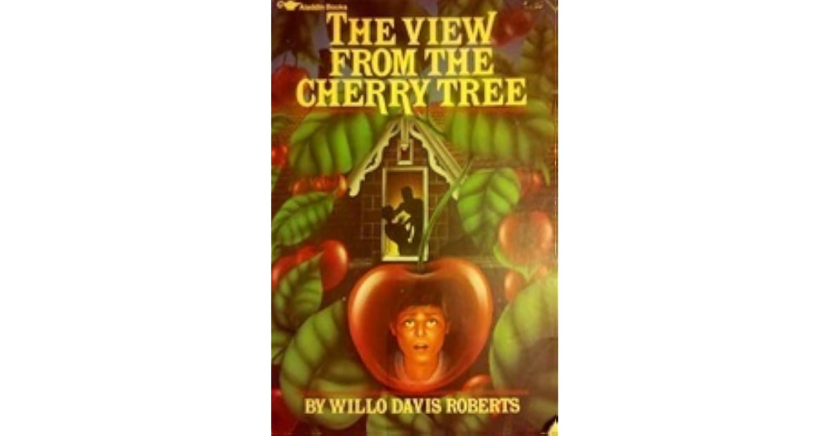 The View from the Cherry Tree by Willo Davis Roberts