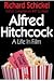 Alfred Hitchcock: A Life In Film
