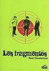 Les fragmentés by Neal Shusterman