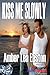 Kiss Me Slowly by Amber Lea Easton