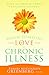 When Someone You Love Has a Chronic Illness: Hope and Help for Those Providing Support