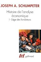 Histoire de l'analyse économique I - L'âges des fondateurs (Histoire de l'analyse économique, #1)