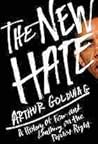 The New Hate by Arthur Goldwag