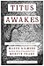 Titus Awakes: The Lost Book...