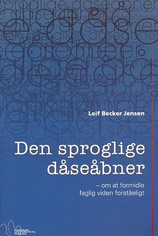Den sproglige dåseåbner - om at formidle faglig viden forståeligt