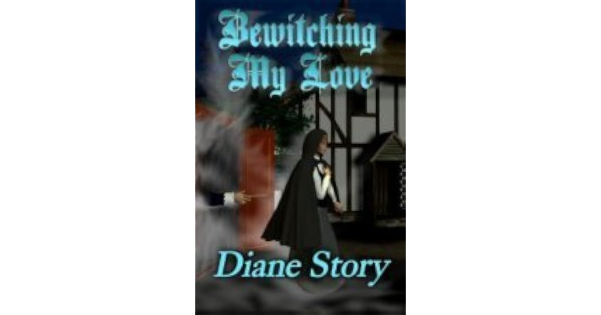 Bewitching My Love By Diane Story