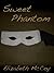 Sweet Phantom