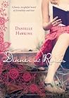 Dinner at Rose's by Danielle Hawkins