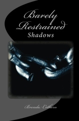 Barely Restrained (Shadows, #3)