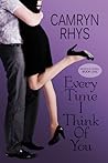 Every Time I Think of You by Camryn Rhys