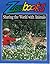 Sharing the World with Animals (Zoobooks)