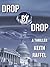Drop By Drop