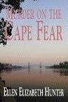 Murder on the Cape Fear by Ellen Elizabeth Hunter