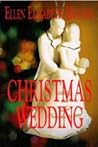 Christmas Wedding by Ellen Elizabeth Hunter