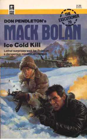 Ice Cold Kill (Mack Bolan The Executioner #70)