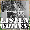 Listen, Whitey!: ...