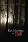 Reclaiming the Dead
