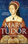 Mary Tudor by Anna Whitelock