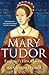 Mary Tudor: England's First Queen