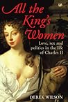All the King's Women by Derek Wilson