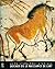 La peinture préhistorique : Lascaux ou la naissance de l'art