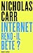 Internet rend-il bête ?