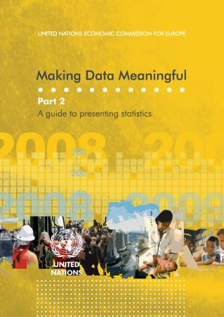Making Data Meaningful. Part 2: A guide to presenting statistics