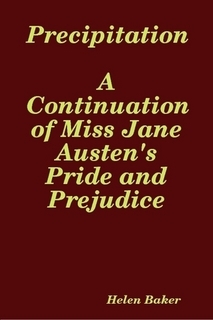 Precipitation – A Continuation of Miss Jane Austen's Pride And Prejudice