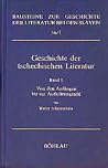Geschichte der tschechischen Literatur Bd. 1.: Von den Anfängen bis zur Aufklärungszeit (Bausteine zur Geschichte der Literatur bei den Slawen, #36) Geschichte der tschechischen Literatur Bd. 1.: Von den Anfängen bis zur Aufklärungszeit (Bausteine zur Geschichte der Literatur bei den Slawen, #36)