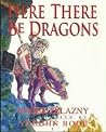 Here There Be Dragons by Roger Zelazny Here There Be Dragons by Roger Zelazny