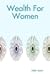 Wealth For Women