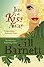 Just A Kiss Away by Jill Barnett