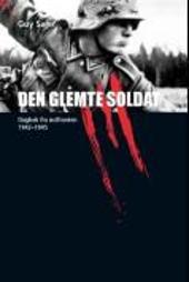Den glemte soldat - dagbok fra østfronten 1942-1945